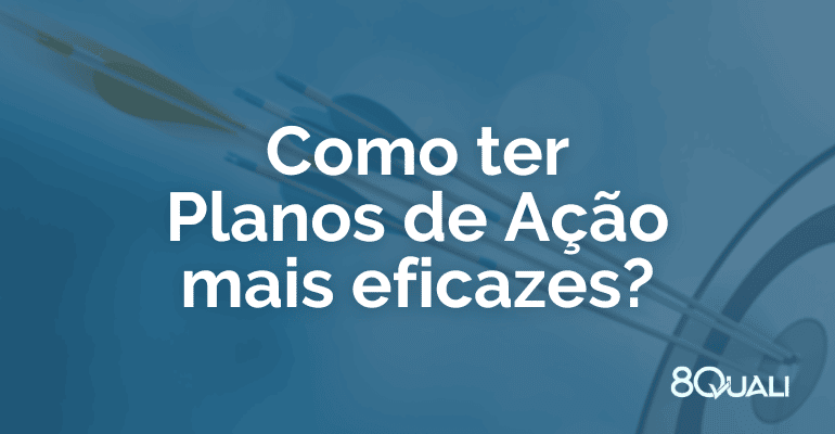 como-avaliar-a-eficacia-do-plano-de-acao